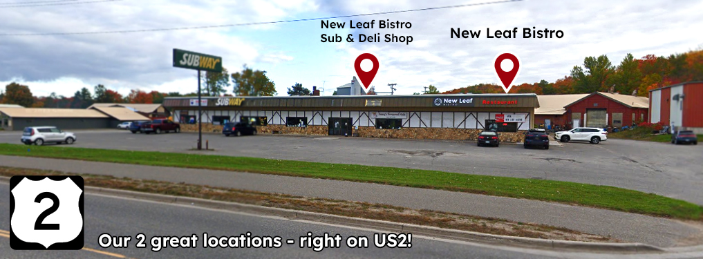 Photo shows our location west of downtown Crystal Falls on U.S. 2 New Leaf Bistro Upper Peninsula of Michigan location.